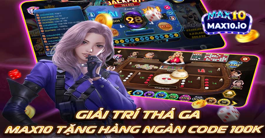 Khuyến mãi code 100k cho người chơi đăng ký Max10 Club